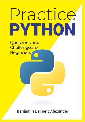 Practice Python  Questions and Challenges for Beginners Python Programming Challenges and Questio...