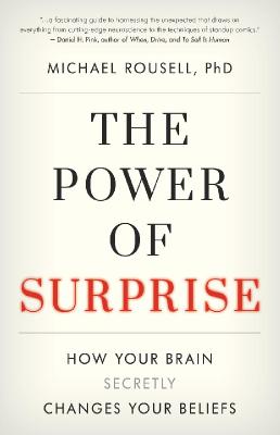 The Power of Surprise How Your Brain Secretly Changes Your Beliefs