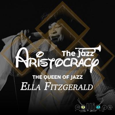 Ella Fitzgerald - The Jazz Aristocracy The Queen of Jazz (2021)