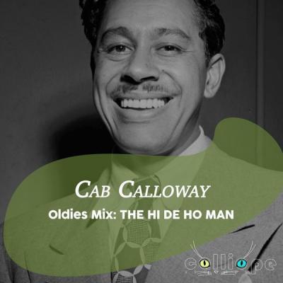 Cab Calloway - Oldies Mix The Hi De Ho Man (2021)