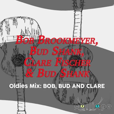 Bob Brookmeyer - Oldies Mix Bob Bud and Clare (2021)