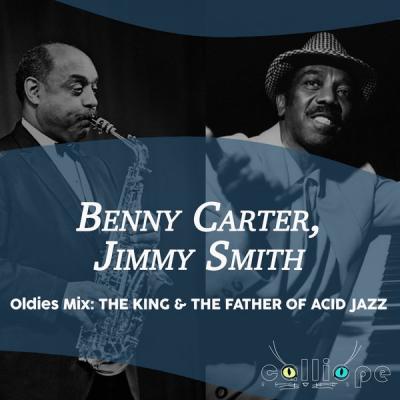 Benny Carter - Oldies Mix The King & the Father of Acid Jazz (2021)
