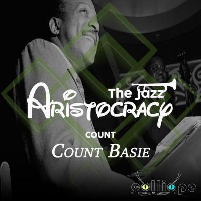 Count Basie - The Jazz Aristocracy Count (2021)