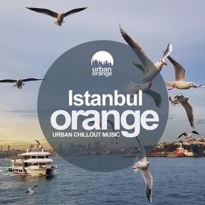 Various Artists - Istanbul Orange Urban Chillout Music (2021)