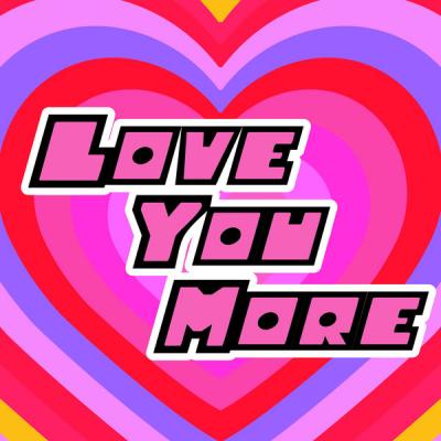 Various Artists - Love You More (2021)