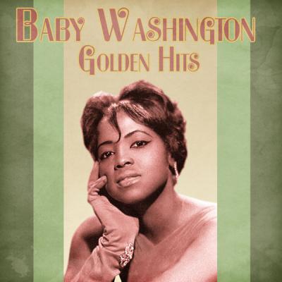 Baby Washington - Golden Hits  (Remastered) (2021)