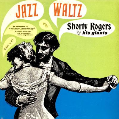 Shorty Rogers & His Giants - Jazz Waltz (Remastered) (2021)