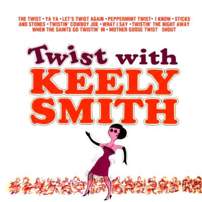 Keely Smith - Twist With Keely Smith! (Remastered) (2021)