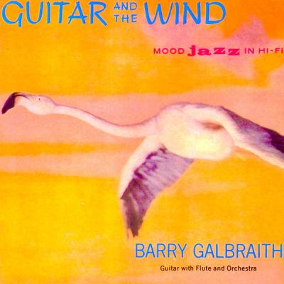Barry Galbraith - Guitar And Wind (Mood Jazz In Hi-Fi) (Remastered) (2021)