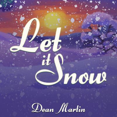 Dean Martin - Let It Snow (2021)
