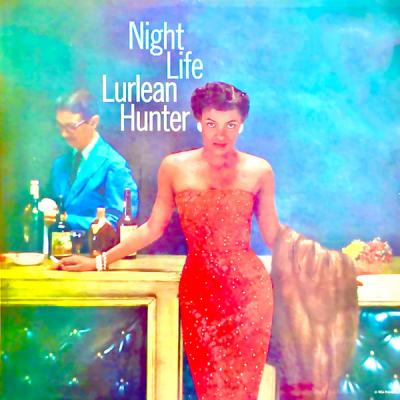 Lurlean Hunter - Night Life (Remastered) (2021)