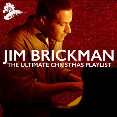 Jim Brickman - The Ultimate Christmas Playlist (2021)