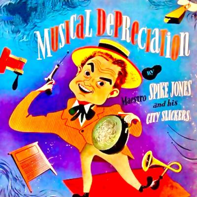 Spike Jones And His City Slickers - Musical Depreciation Revue! (Remastered) (2021)