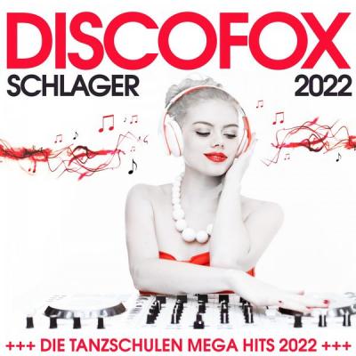 Various Artists - Discofox Schlager 2022  Die Tanzschulen Mega Hits (2021)