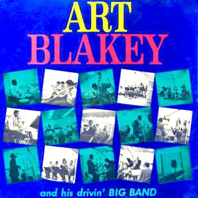 Art Blakey - Art Blakey And His Driving Big Band! (Remastered) (2021)